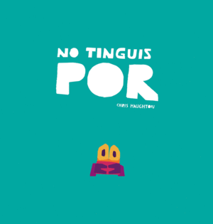 NO TINGUIS POR