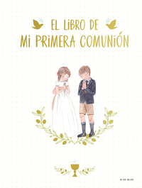 LIBRO DE MI PRIMERA COMUNION, EL
