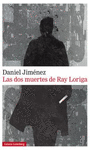 LAS DOS MUERTES DE RAY LORIGA