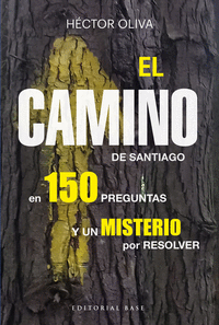 EL CAMINO DE SANTIAGO EN 150 PREGUNTAS