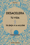 DESACELERA TU VIDA