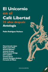 EL UNICORNIO EN EL CAFÉ LIBERTAD