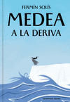 MEDEA A LA DERIVA