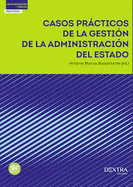 CASOS PRACTICOS DE GESTION DE LA ADMINISTRACION DEL ESTADO