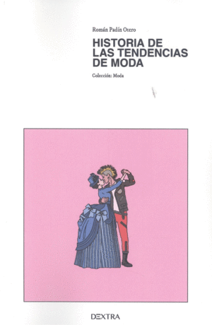 HISTORIA DE LAS TENDENCIAS DE MODA