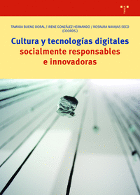 CULTURA Y TECNOLOGÍAS DIGITALES SOCIALMENTE RESPONSABLES E INNOVADORAS