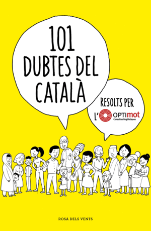 101 DUBTES DEL CATALA RESOLTS PER L'OPTIMOT