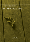 LA MADERA QUE ARDE