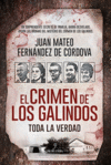 EL CRIMEN DE LOS GALINDO: TODA LA VERDAD