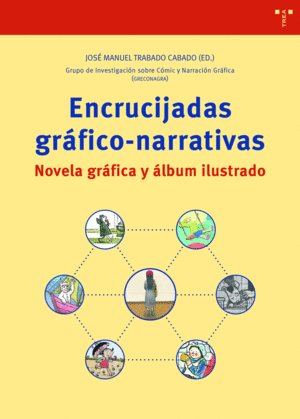 ENCRUCIJADAS GRÁFICO NARRATIVAS. NOVELA GRÁFICA Y ÁLBUM ILUSTRADO