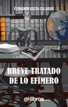 BREVE TRATADO DE LO EFÍMERO