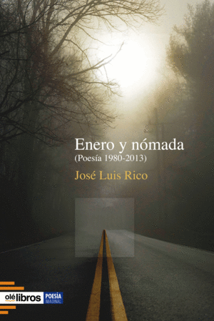 ENERO Y NOMADA (POESIA 1980-2013)