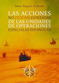 LAS ACCIONES NO (TODAS) CONTADAS DE LAS UNIDADES DE OPERACIONES ESPECIALES ESPAÑOLAS