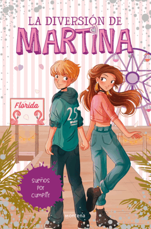 LA DIVERSIÓN DE MARTINA 10 - SUEÑOS POR CUMPLIR