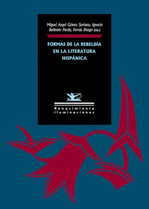 FORMAS DE LA REBELDÍA EN LA LITERATURA HISPÁNICA