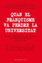 QUAN EL FRANQUISME VA PERDRE LA UNIVERSITAT