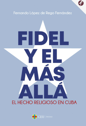 FIDEL Y EL MÁS ALLÁ.
