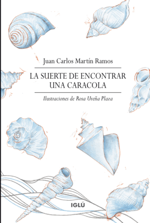 LA SUERTE DE ENCONTRAR UNA CARACOLA