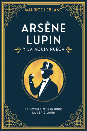 ARSENE LUPIN Y LA AGUJA HUECA 5ªED