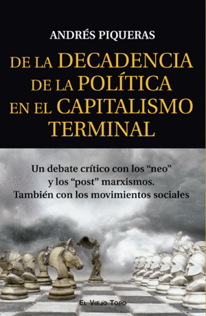 DE LA DECADENCIA DE LA POLITICA EN EL CAPITALISMO TERMINAL