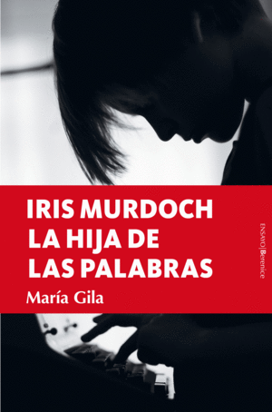 IRIS MURDOCH, LA HIJA DE LAS PALABRAS