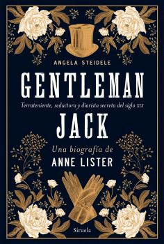 GENTLEMAN JACK. UNA BIOGRAFÍA DE ANNE LISTER