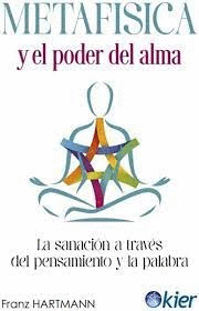 METAFÍSICA Y EL PODER DEL ALMA