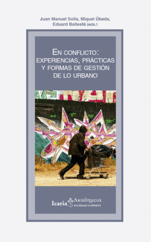 EN CONFLICTO: EXPERIENCIAS, PRÁCTICAS Y FORMAS DE GESTIÓN DE LO URBANO