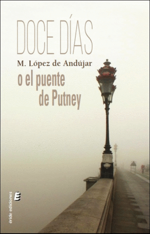 DOCE DÍAS O EL PUENTE DE PUTNEY