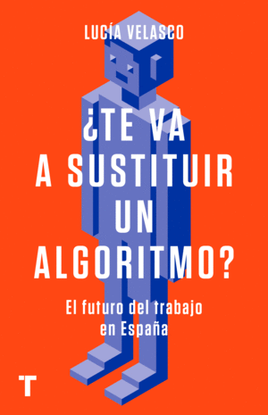 ¿TE VA A SUSTITUIR UN ALGORITMO?