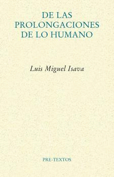 DE LAS PROLONGACIONES DE LO HUMANO