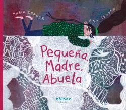 PEQUEÑA, MADRE, ABUELA