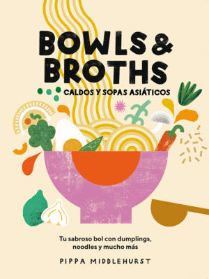 BOWLS & BROTHS, CALDOS Y SOPAS ASIÁTICOS