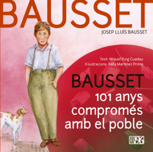 BAUSSET, 101 ANYS COMPROMÉS AMB EL POBLE