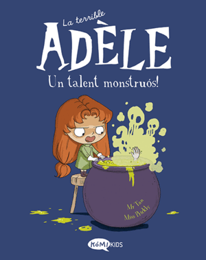 TERRIBLE ADÈLE VOL. 6 - UN TALENT MONSTRUOS, LA