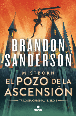 EL POZO DE LA ASCENSIÓN (NACIDOS DE LA BRUMA [MISTBORN] 2)