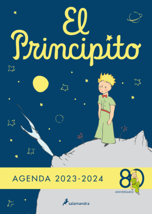 AGENDA OFICIAL EL PRINCIPITO 2023-2024. EDICIÓN LIMITADA 80 ANIVERSARIO.  FORMATO ESCOLAR EN FLEXIBOOK. ¡A TODO COLOR!. SAINT-EXUPÉRY, ANTOINE DE.  Libro en papel. 9788419275547 Librería 80 Mundos