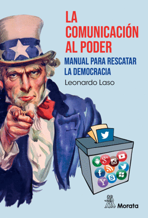 COMUNICACIÓN AL PODER. MANUAL PARA RESCATAR LA DEM