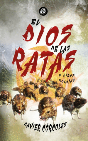 DIOS DE LAS RATAS, EL, Y OTROS RELATOS