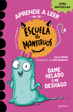 APRENDER A LEER EN LA ESCUELA DE MONSTRUOS 10 - DAME HELADO O ME DESHAGO