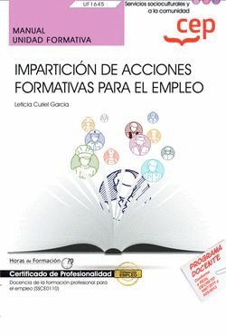 MANUAL. IMPARTICIÓN DE ACCIONES FORMATIVAS PARA EL EMPLEO (UF1645). CERTIFICADOS