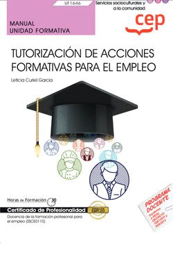 MANUAL. TUTORIZACIÓN DE ACCIONES FORMATIVAS PARA EL EMPLEO (UF1646). CERTIFICADO