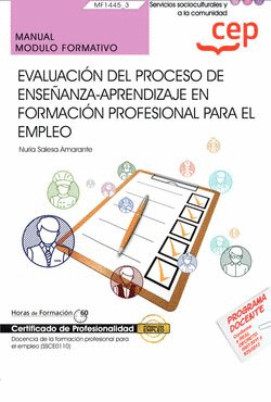 MANUAL. EVALUACIÓN DEL PROCESO DE ENSEÑANZAAPRENDIZAJE EN FORMACIÓN PROFESIONAL