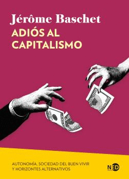 ADIÓS AL CAPITALISMO