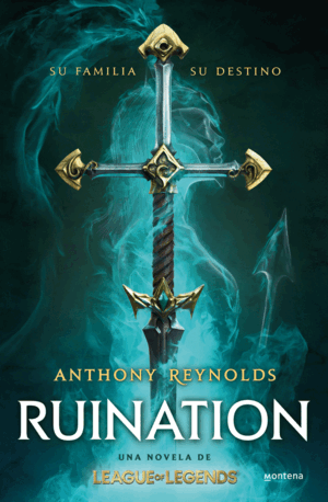 RUINATION. UNA NOVELA DE LEAGUE OF LEGENDS