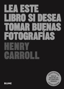 LEA ESTE LIBRO SI DESEA TOMAR BUENAS FOTOGRAFÍAS (