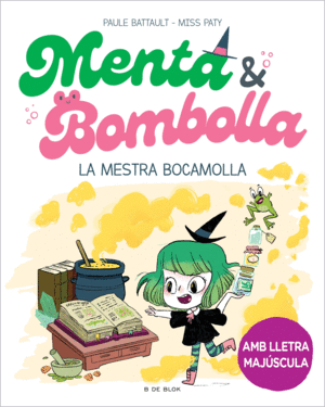 MENTA I BOMBOLLA 3: LA MESTRA BOCAMOLLA (MAYUSCULA