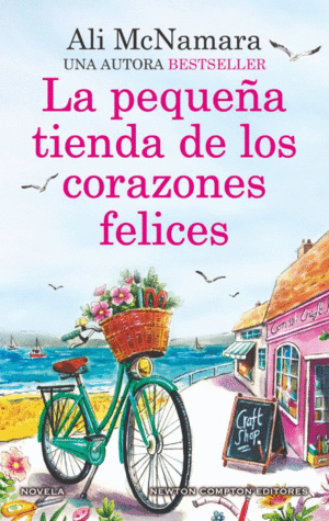 LA PEQUEÑA TIENDA DE LOS CORAZONES FELICES. UNA NOVELA ROMANTICA