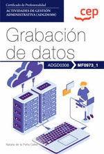 MANUAL. GRABACIÓN DE DATOS (MF0973_1). CERTIFICADOS DE PROFESIONALIDAD. ACTIVIDA