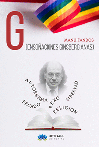 G. ENSOÑACIONES GINSBERGIANAS
